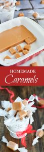 These soft, buttery, melt-in-your-mouth Homemade Caramels are the perfect sweet gift for any occasion.