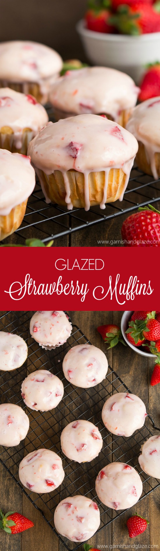  Soft and tender Glazed Strawberry Muffins are the perfect sweet treat to share on Valentine's Day.